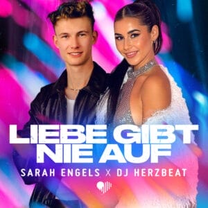 Sarah Engels: Gelingt ihr mit DJ Herzbeat und dem Feature "Liebe gibt nie auf" der nächste Hit? » Sarah Engels 1