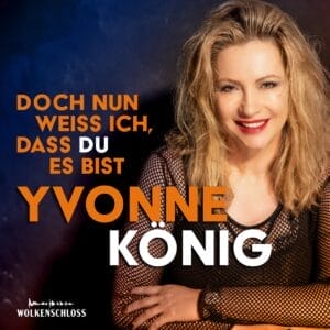 Yvonne König: Mit "Doch nun weiß ich, dass du es bist" besingt sie ihre Liebe zu NDW-Star Markus Mörl » Yvonne König Yvonne König: Mit "Doch nun weiß ich, dass du es bist" besingt sie ihre Liebe zu NDW-Star Markus Mörl » Yvonne König