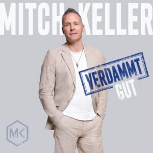 Mitch Keller: Neues Album "Verdammt gut!" - spannende Hintergrundinfos zum Werk » Mitch Keller 2724805 1