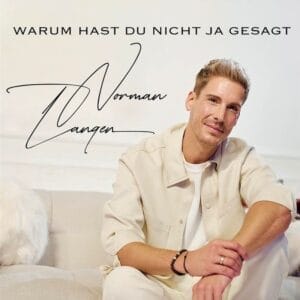 Norman Langen: Neuer Song heißt "Warum hast du nicht ja gesagt" - ausführliche Infos » Norman Langen Norman Langen: Neuer Song heißt "Warum hast du nicht ja gesagt" - ausführliche Infos » Norman Langen