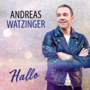 Andreas Watzinger: Newcomer veröffentlicht mit "Hallo" eine starke Debüt-Single - hier mehr dazu! &raquo; Andreas Watzinger