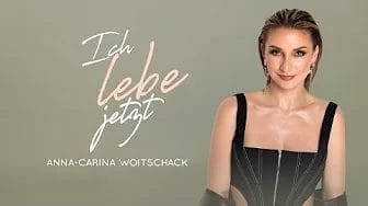 Anna-Carina Woitschack - Ich lebe jetzt (Offizielles Musikvideo)