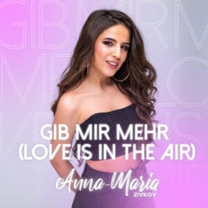 Anna-Maria Zivkov legt mit neuem Song "Gib mir mehr (Love is in the Air)" nach! » anna-maria zivkov Tel 301 Anna Maria Zivkov Singlecover Gib Mir Mehr Love Is In The Air 4000x4000 Rz 600x600