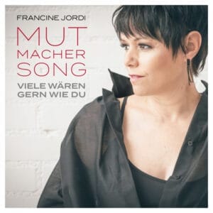 Francine Jordi: Ihr neuer Song ist ein echter "Mutmacher Song"! » Francine Jordi Cover Jordi Francine Mutmacher Song Viele W Ren Gern Wie Du