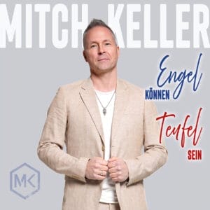 Mitch Keller: Seine glückliche Ehe hat ihn zum neuen Song "Engel können Teufel sein" inspiriert! » Mitch Keller Cover Keller Mitch Engel K Nnen Teufel Sein