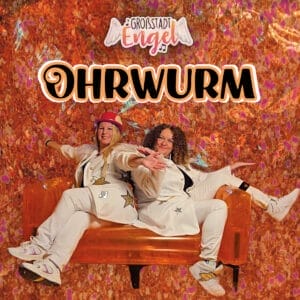 GroßstadtEngel: Nach ihrem "Gute Laune"-Hit legen sie mit dem Titel "Ohrwurm" nach! » großstadtengel Cover Ohrwurmweb