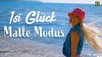 Isi Glück & Starsplash – Malle Modus (Offizielles Musikvideo)