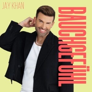 Jay Khan: Ausführliche Infos zu seinem neuen Song "Bauchgefühl" &raquo; Jay Khan