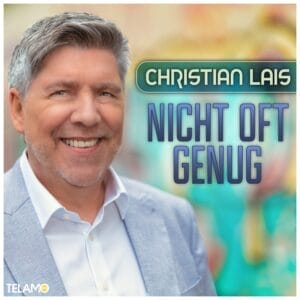 Christian Lais: Ausführliche Infos zu seinem neuen Song "Nicht oft genug" » christian lais Christian Lais: Ausführliche Infos zu seinem neuen Song "Nicht oft genug" » christian lais