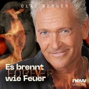 Olaf Berger feiert mit "Es brennt wie Feuer - Forever" große TV-Premiere bei "Wenn die Musi spielt"! » Olaf Berger Olaf Breger Feuer New Version Cover Jpg