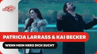 Patricia Larrass und Kai Becker – Wenn mein Herz dich sucht (Offizielles Musikvideo)
