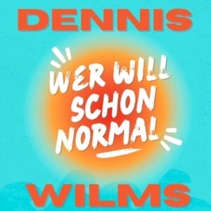 Dennis Wilms: Sein neuer Song "Wer will schon normal" lässt die Freundschaft hochleben! » Dennis Wilms Dennis Wilms: Sein neuer Song "Wer will schon normal" lässt die Freundschaft hochleben! » Dennis Wilms