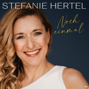 Stefanie Hertel: Auf ihrem Album "Noch einmal" erinnert sie auch an ihren Vater Eberhard Hertel » Stefanie Hertel Cover Stefanie Hertel Noch Einmal
