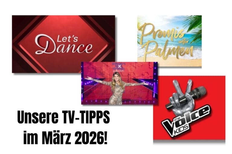 Unterhaltungs- und Reality-Shows im März 2026: DIESE TV-Highlights erwarten Euch!
